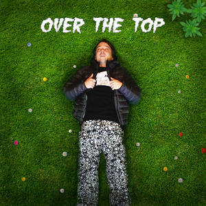 Over the Top (Explicit)