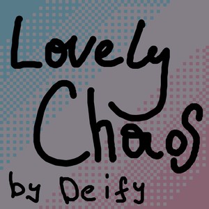Lovely Chaos