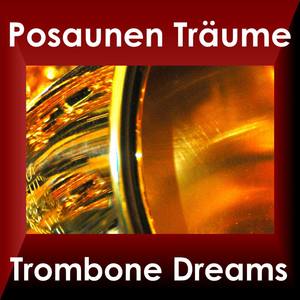 Posaunen Träume - Trombone Dreams