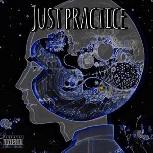Just practice (feat. Chron Lennon) (Explicit)