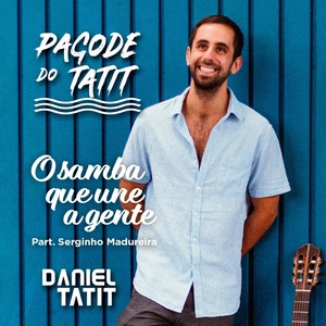 O Samba Que Une a Gente (Pagode do Tatit)