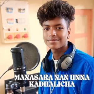 MANASARA NAN UNNA KADHALICHA