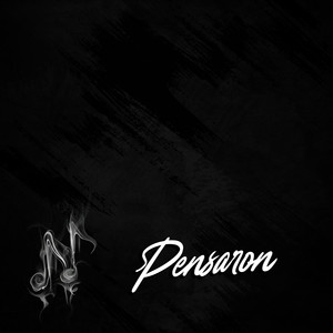 Pensaron (Explicit)