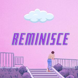 Reminisce (feat. Miss Dana) [Explicit]