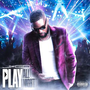 Play All Night (Explicit)