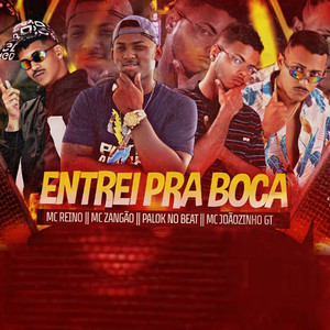 Entrei pra Boca(feat. Mc Zangão)