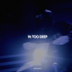 In Too Deep