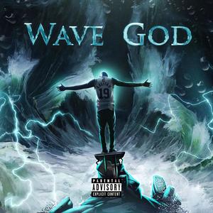 Wave God (Explicit)