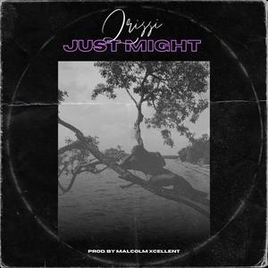 Just Might(feat. Qrissi)