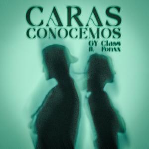 Caras Conocemos (feat. Fonxx)