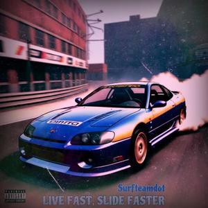 LiveFast, SlideFaster (Explicit)