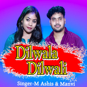 Dilwala Dilwali