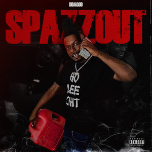 Spazzout (Explicit)