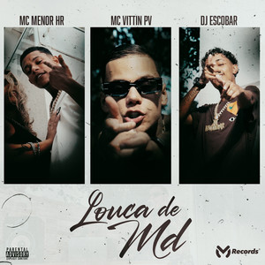 Louca de MD (Explicit)