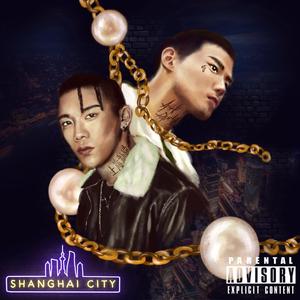 Shanghai City(feat. A.D.C) (Explicit)