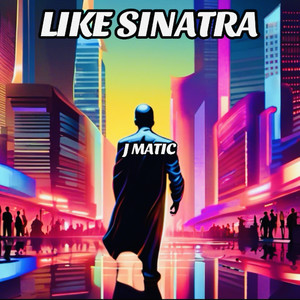 Like Sinatra (Explicit)