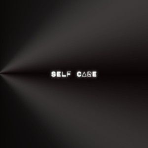 Self Care (Explicit)