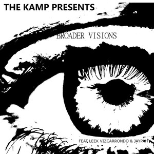 Broader Visions (feat. Leek Vizcarrondo & Jaypah) [Explicit]