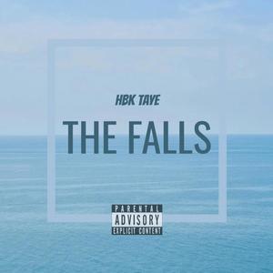 The Falls (feat. HBK TAYE) (Explicit)