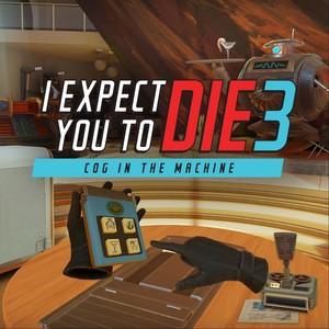 I Expect You To Die 3: Cog in the Machine (Official Game Soundtrack) (我希望你死3：机巧环环相扣 游戏原声带)