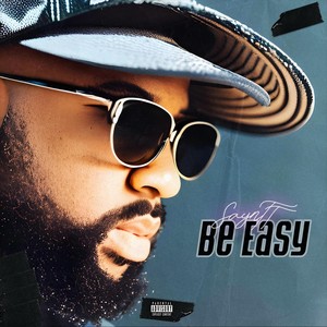 Be Easy (Explicit)