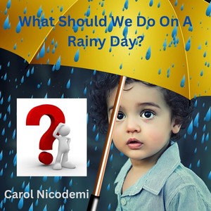 What Should We Do On A Rainy Day?