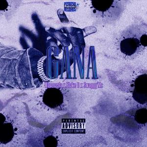 Gana (feat. Warmazta, Blake D & Swaggy'Ey) (Explicit)