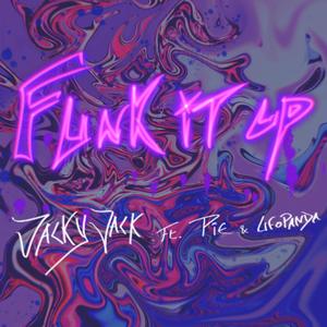 Funk it up (feat. Pie & Ufopanda) [Explicit]