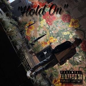 Hold On (feat. Harley2official & TGM KAI) [Explicit]