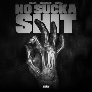 NO SUCKA SHIT! (feat. MG Vell) (Explicit)
