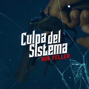 Culpa Del Sistema (Explicit)