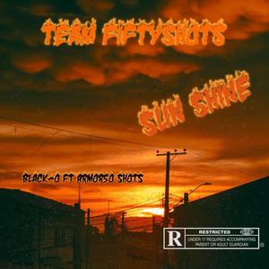 Sun Shine (feat. Black-O & Armor 50shots) [Explicit]