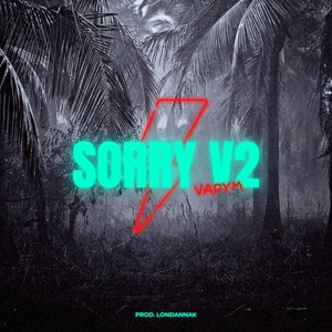 Sorry V2 (Explicit)