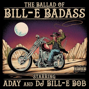 The Ballad of Bill-e Badass (Explicit)