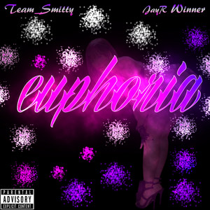 Euphoria(feat. JayR Winner) (Explicit)