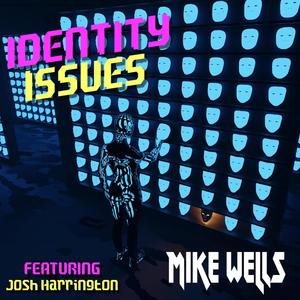 Identity Issues (feat. Josh Harrington)