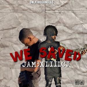 We Saved (Explicit)