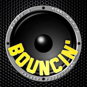 Bouncin'(feat. Mando G & Mummy W.R.A.P.S) (Explicit)