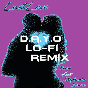 Lustlove (D.a.y.o Lo-Fi Remix)