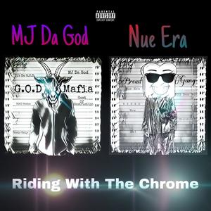 Riding With The Chrome (Explicit)