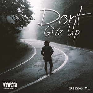 Dont Give Up (Explicit)