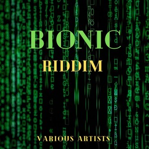 Bionic Riddim (Explicit)