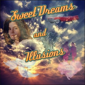 Sweet Dreams and Illusions