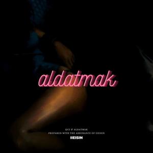 Aldatmak (Explicit)