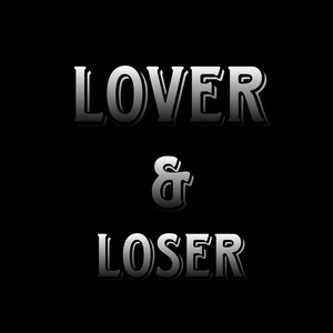 Lover & Loser