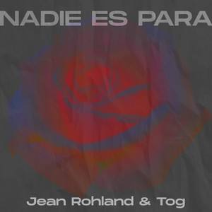 Nadie Es Para (Explicit)