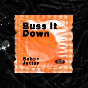 Buss It Down (Explicit)