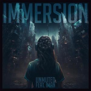 Immersion (feat. Iman) [Explicit]