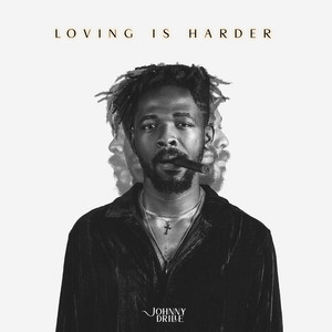 Johnny Drille - loving is harder