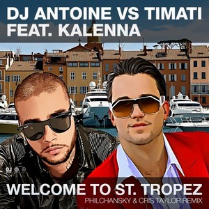 Welcome to St. Tropez (Philchansky & Cris Taylor Remix|Explicit)